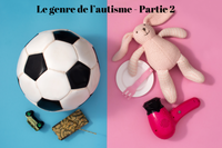 Le genre de l’autisme - Partie 2