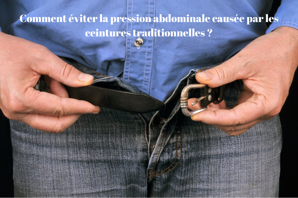 Comment éviter la pression abdominale causée par les ceintures traditionnelles ?