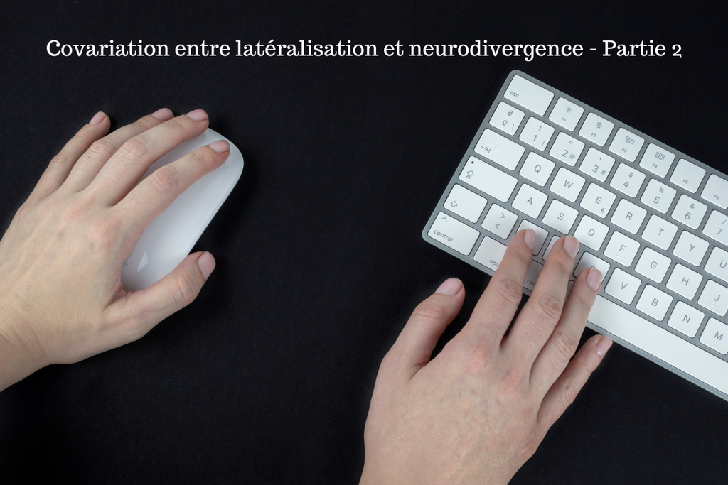 Covariation entre latéralisation et neurodivergence - Partie 2