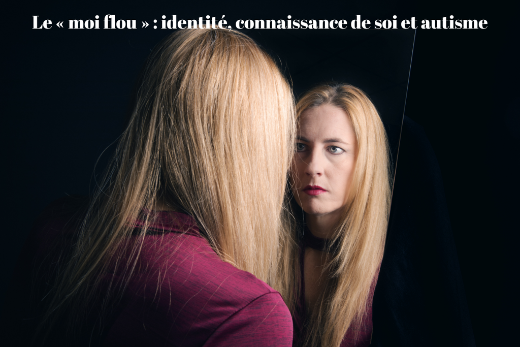 Identité, connaissance de soi et autisme