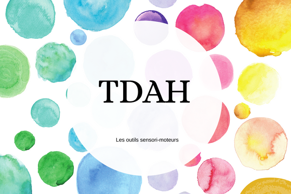 Troubles de l’attention : quels outils sensori-moteurs pour soutenir mon enfant ?