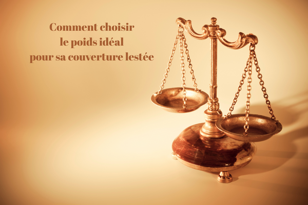 Comment choisir le poids idéal pour sa couverture lestée : éviter l’effet étouffant