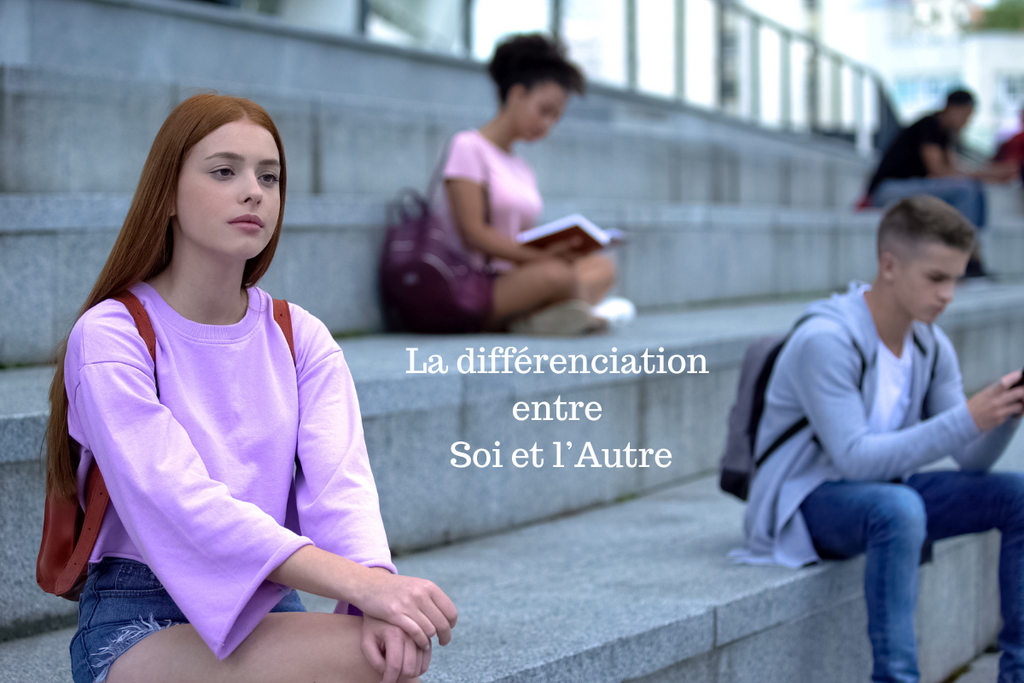 La différenciation entre Soi et l’Autre