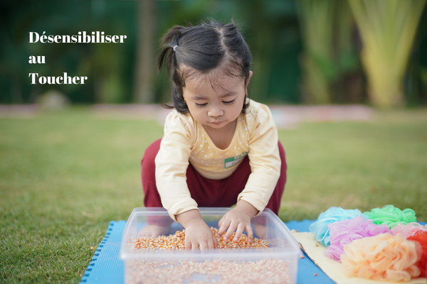 Désensibiliser au toucher : la méthode douce pour apprendre à aimer les textures